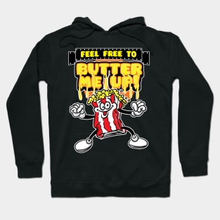 Feel Free to Butter Me Up, Popcorn Hoodie